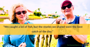 Two women holding up the fish they've caught, with a quote about quality time